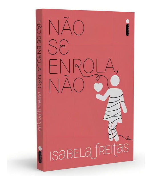 Não Se Enrola, Não