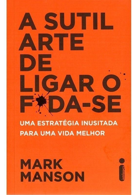 A Sutil Arte de Ligar o Foda-se