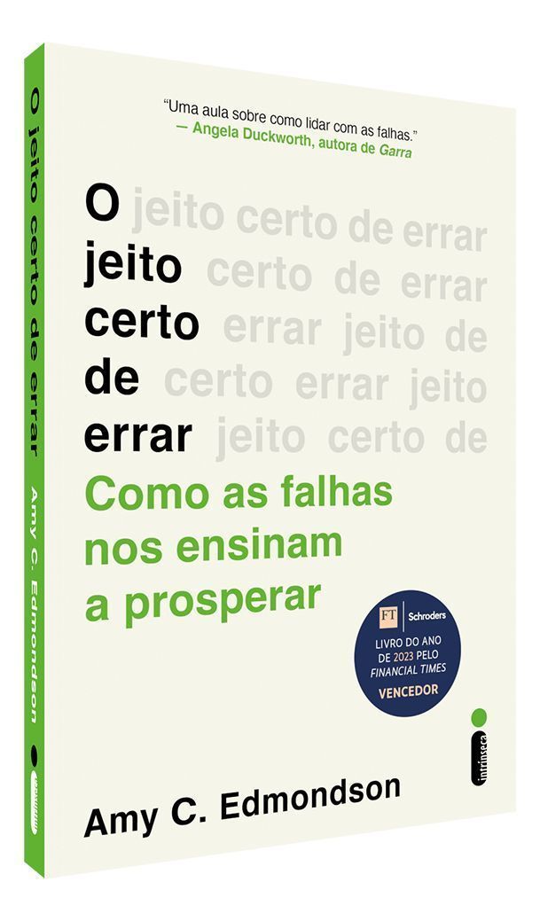 O Jeito Certo de Errar - Como as Falhas Nos Ensinam a Prosperar