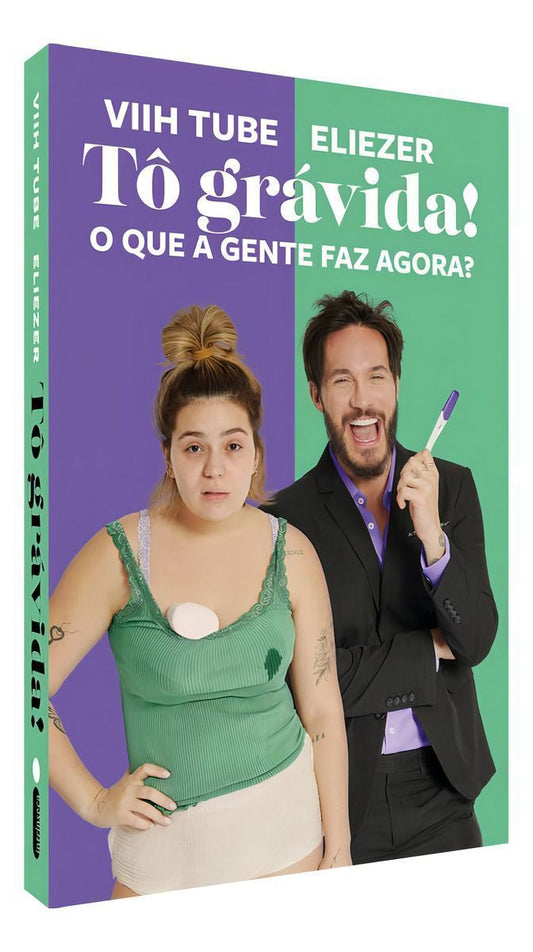 Tô Grávida! - O Que a Gente Faz Agora?