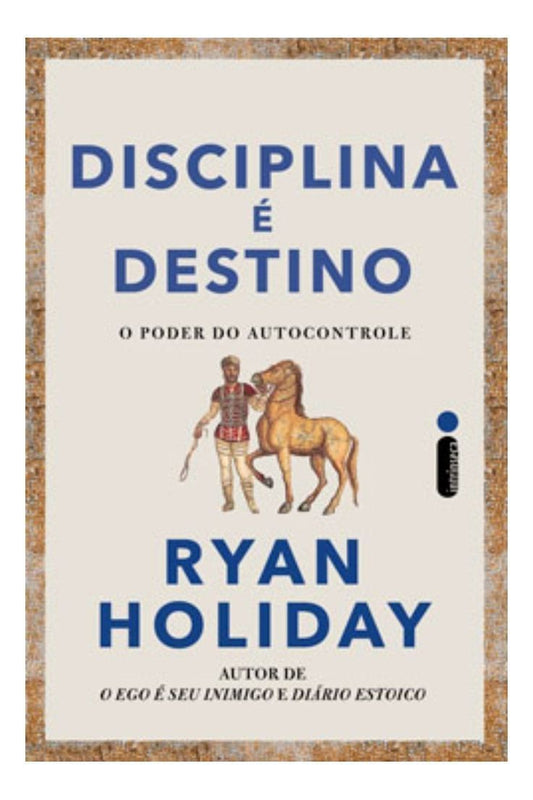 Disciplina É Destino - O Poder do Autocontrole
