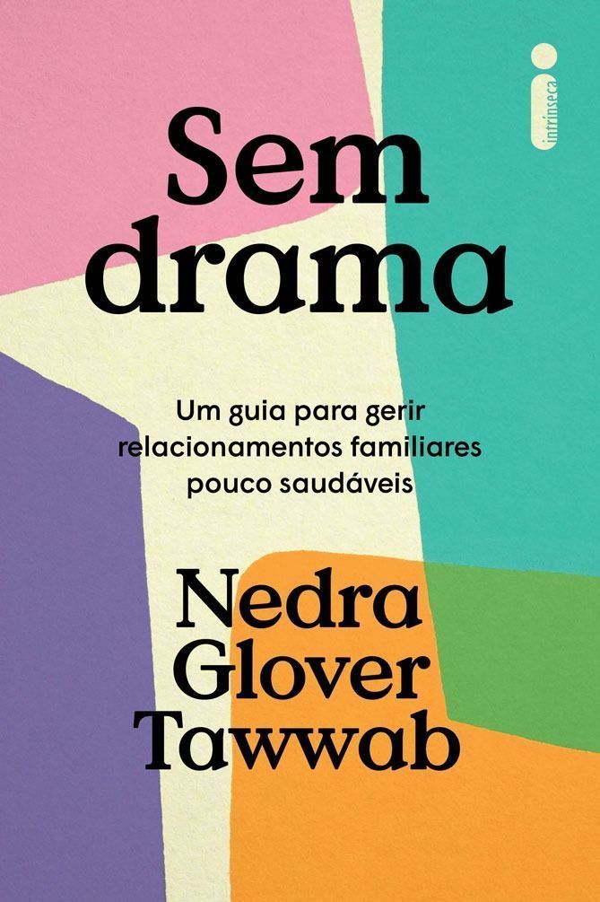Sem Drama - Um Guia Para Gerir Relacionamentos Familiares Pouco Saudáveis