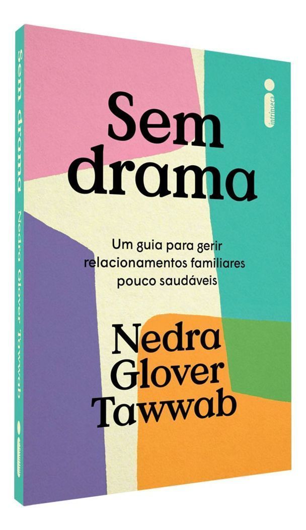 Sem Drama - Um Guia Para Gerir Relacionamentos Familiares Pouco Saudáveis