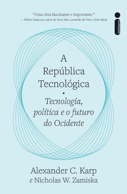 A República Tecnológica - Tecnologia, Política e o Futuro do Ocidente