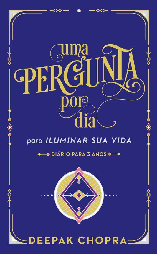 Uma Pergunta Por Dia - Para Iluminar Sua Vida