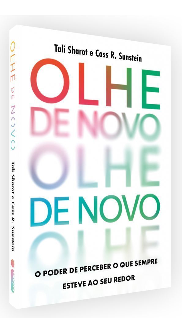 Olhe de Novo - O Poder de Perceber o Que Sempre Esteve Ao Seu Redor