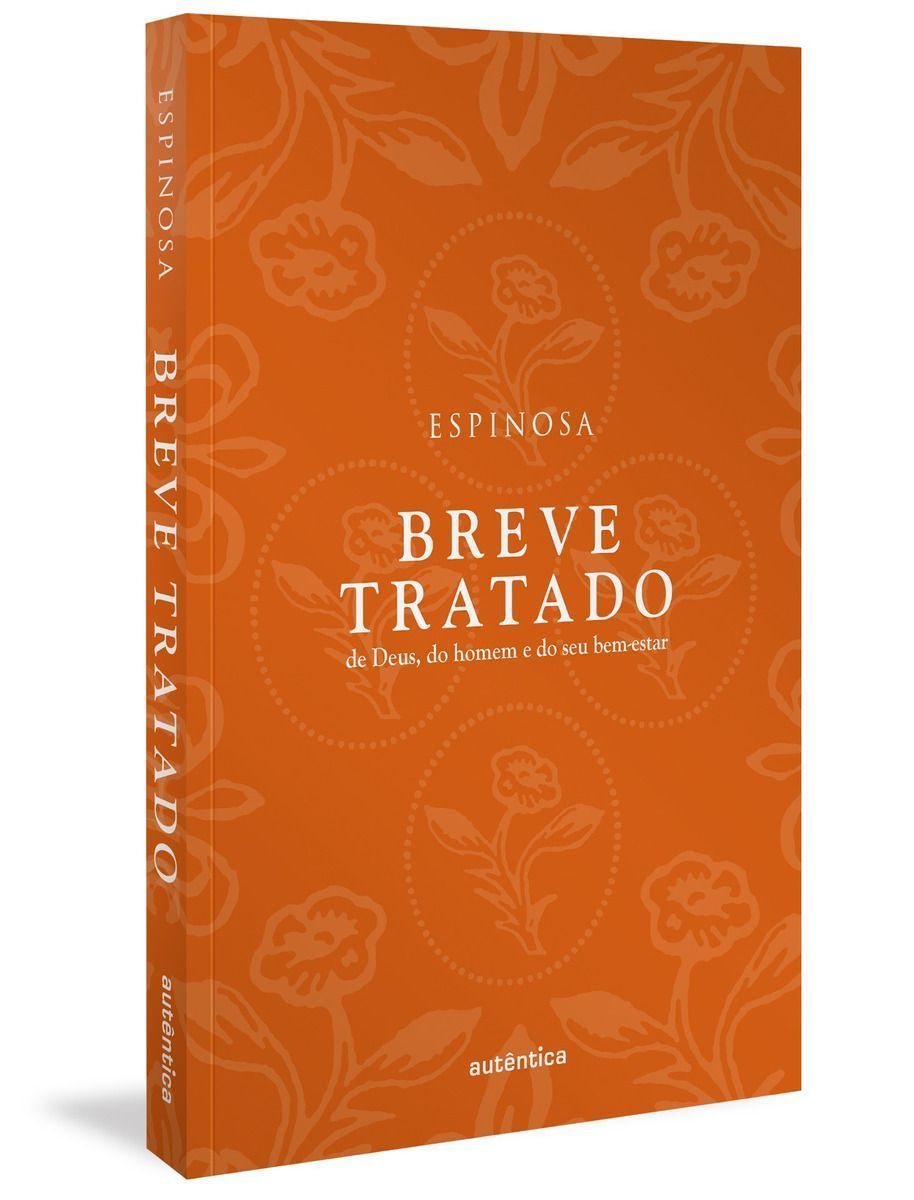 Breve Tratado De Deus, Do Homem e Do Seu Bem-estar (Col. Filô)