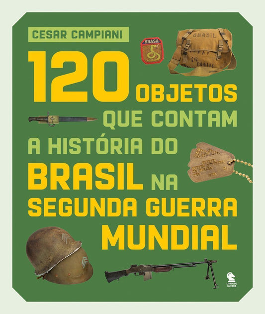 120 Objetos Que Contam a H. Do B. Na S. G. Mundial
