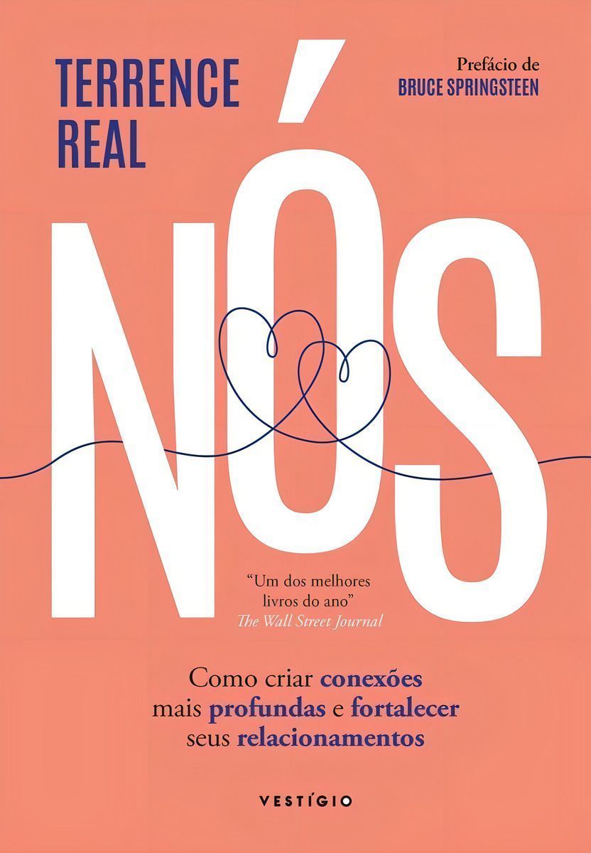Nós - Como Criar Conexões Mais Profundas e Fortalecer Seus Relacionamentos