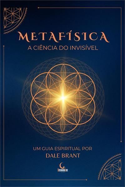 Metafísica - A Ciência do Invisível