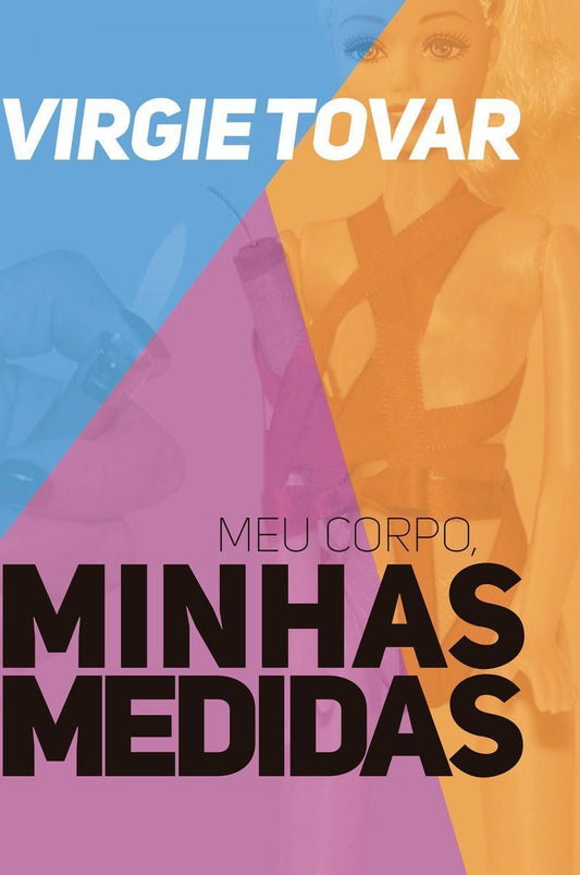 Meu Corpo, Minhas Medidas