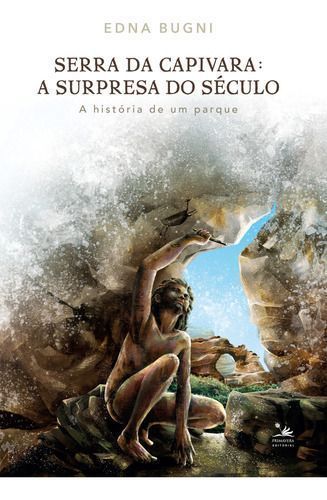 Serra da Capivara - a Surpresa do Século