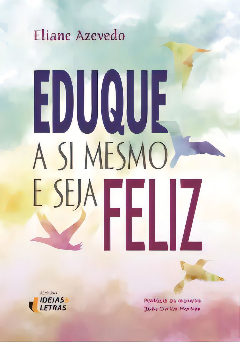 Eduque a Si Mesmo e Seja Feliz