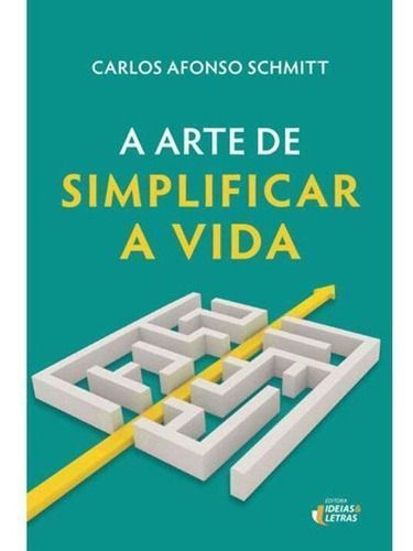 A Arte de Simplificar a Vida