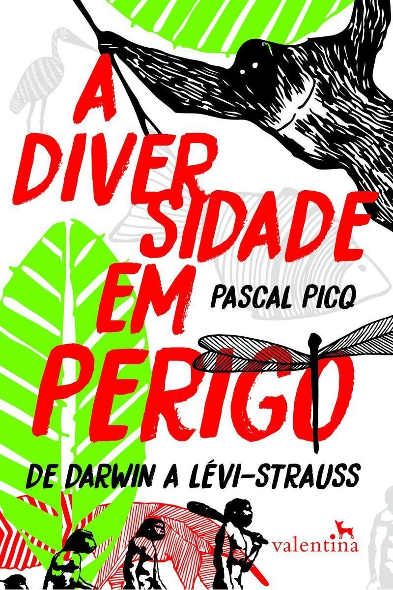 a Diversidade Em Perigo - De Darwin a Lévi-strauss