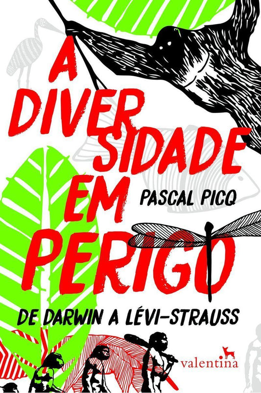 a Diversidade Em Perigo - De Darwin a Lévi-strauss