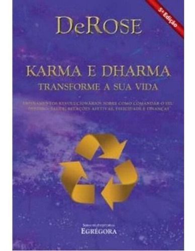 Karma e Dharma: Transforme Sua Vida