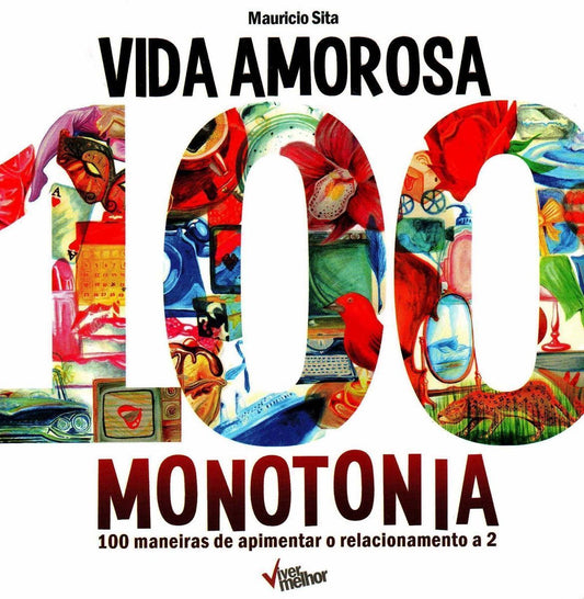 Vida Amorosa 100 Monotoniax100 Maneiras De Apimentar o Relacionamento a 2
