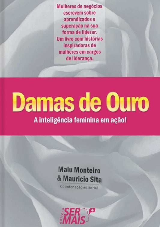 Damas De Ouroxmulheres De Negócios Escrevem Sobre Aprendizados e Superação Na Sua Forma De Liderar
