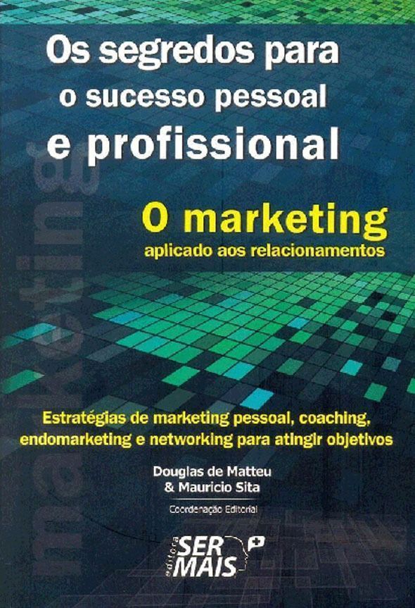 o Marketing Aplicado Aos Relacionamentosxestratégias De Marketing Pessoal, Coaching, Endomarketing e