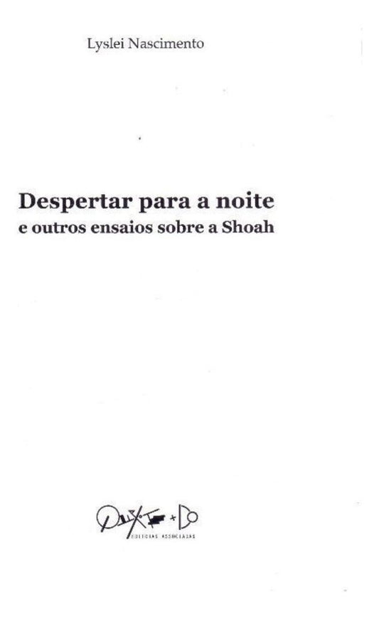Despertar Para a Noite e Outros Ensaios Sobre a Shoah