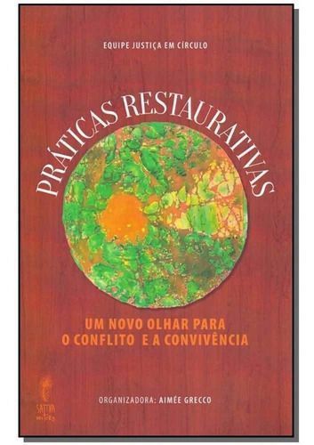 Práticas Restaurativas - Um Novo Olhar para o Conflito e a Convivência