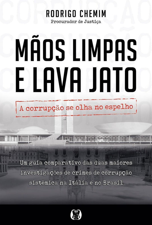 MÃOS LIMPAS E LAVA JATO