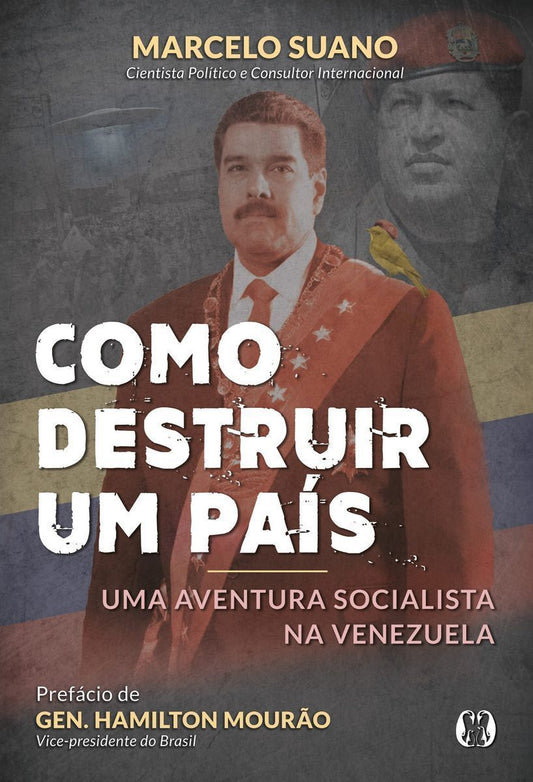 Como Destruir um País
