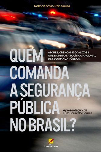 Quem Comanda a Segurança Pública no Brasil?