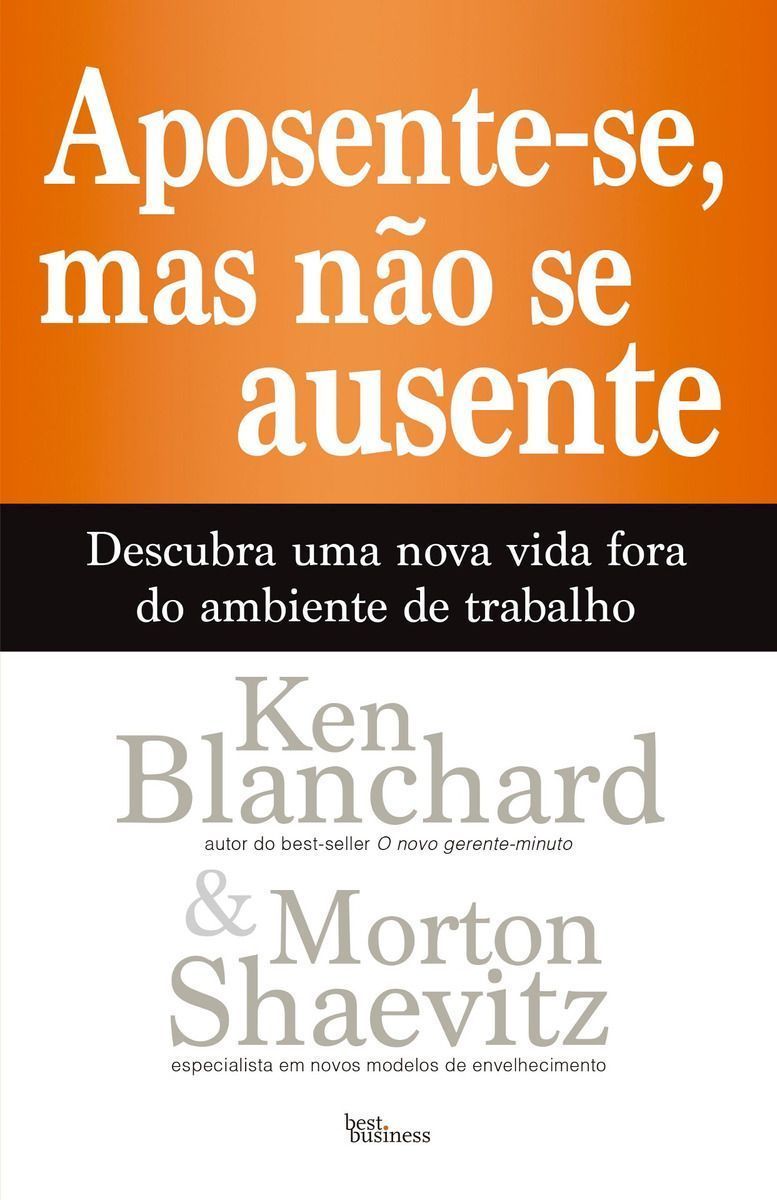 Aposente-se, Mas Não Se Ausente