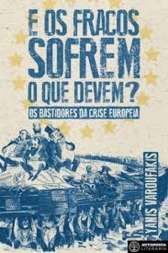 E os Fracos Sofrem o Que Devem?