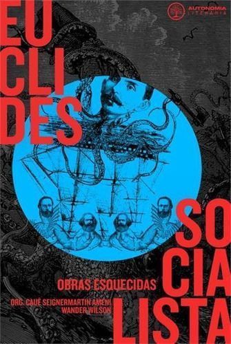 Euclides Socialista. Obras Esquecidas