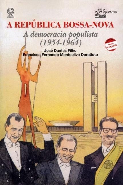 REPÚBLICA BOSSA-NOVA: A DEMOCRACIA POPULISTA (1954-1964), A
