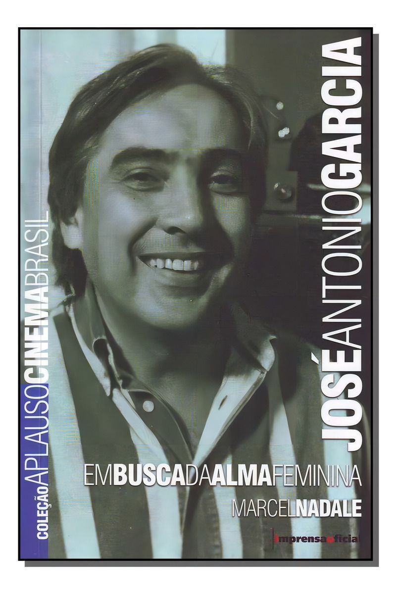 José Antonio Garcia - em Busca da Alma Feminina