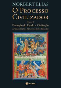 o Processo Civilizador 2 - Formação Do Estado e Civilização