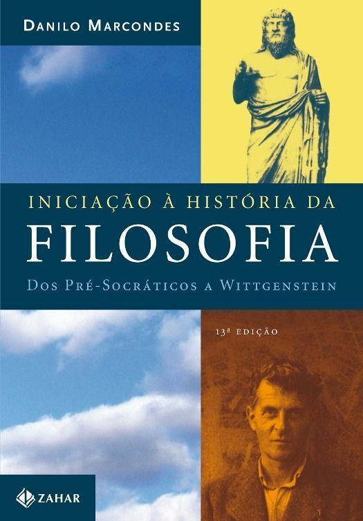 Iniciação à História Da Filosofia - Dos Pré-socráticos a Wittgenstein