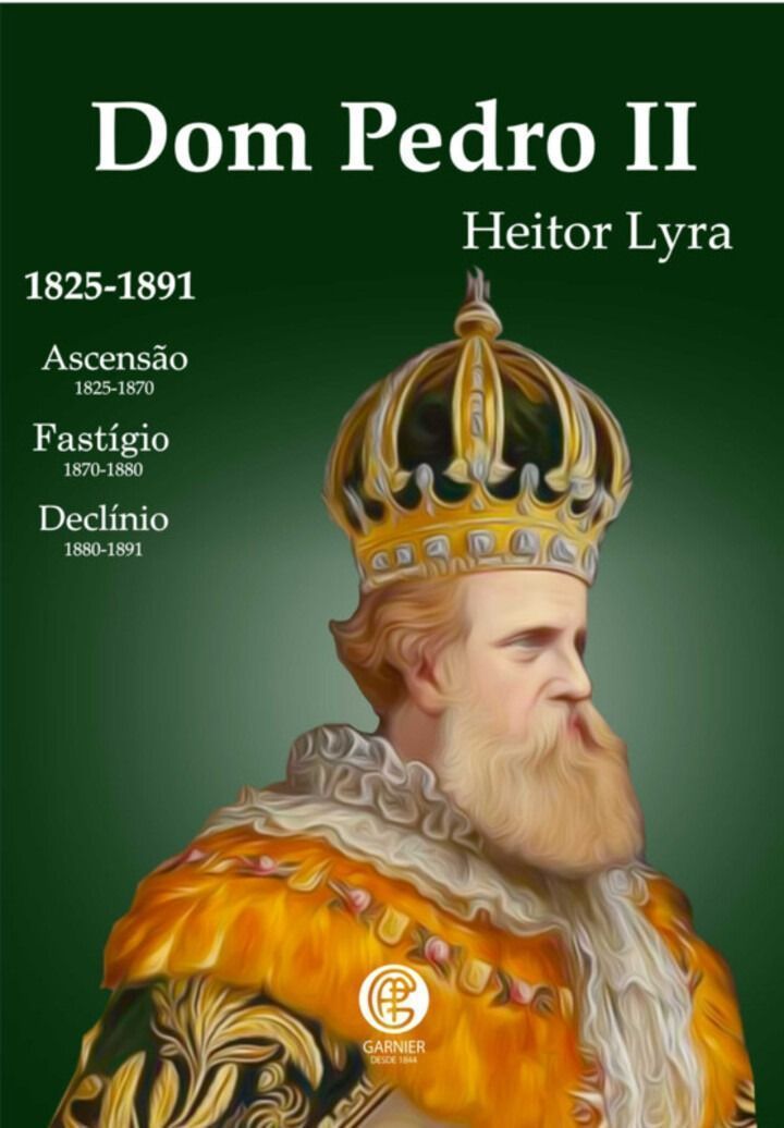 Dom Pedro II 1825 - 1891 - Ascensão (1825-1870), Fastígio (1870-1880), Declínio (1880-1891)