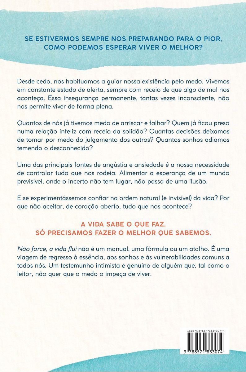 Não Force, a Vida Flui