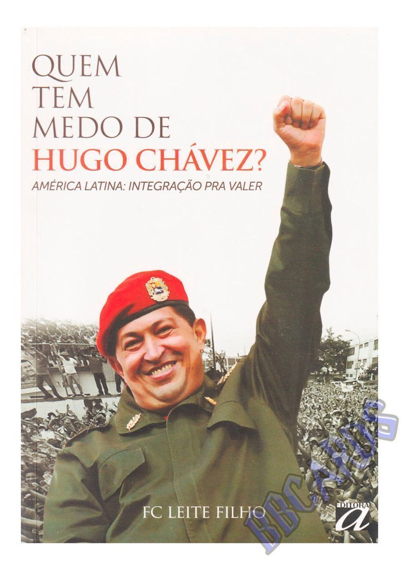 Quem Tem Medo De Hugo Chávez?