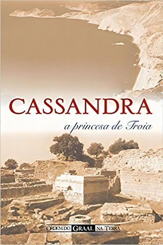Cassandra, a Princesa De Troia