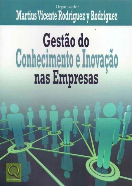 Gestçao do Conhecimento e Inovação nas Empresas