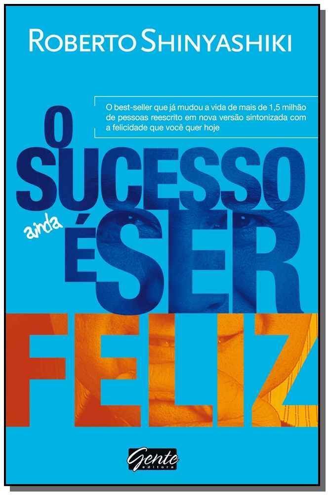 o Sucesso é Ser Feliz