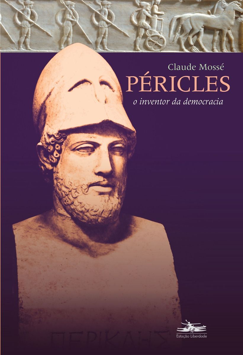 Péricles - O Inventor da Democracia