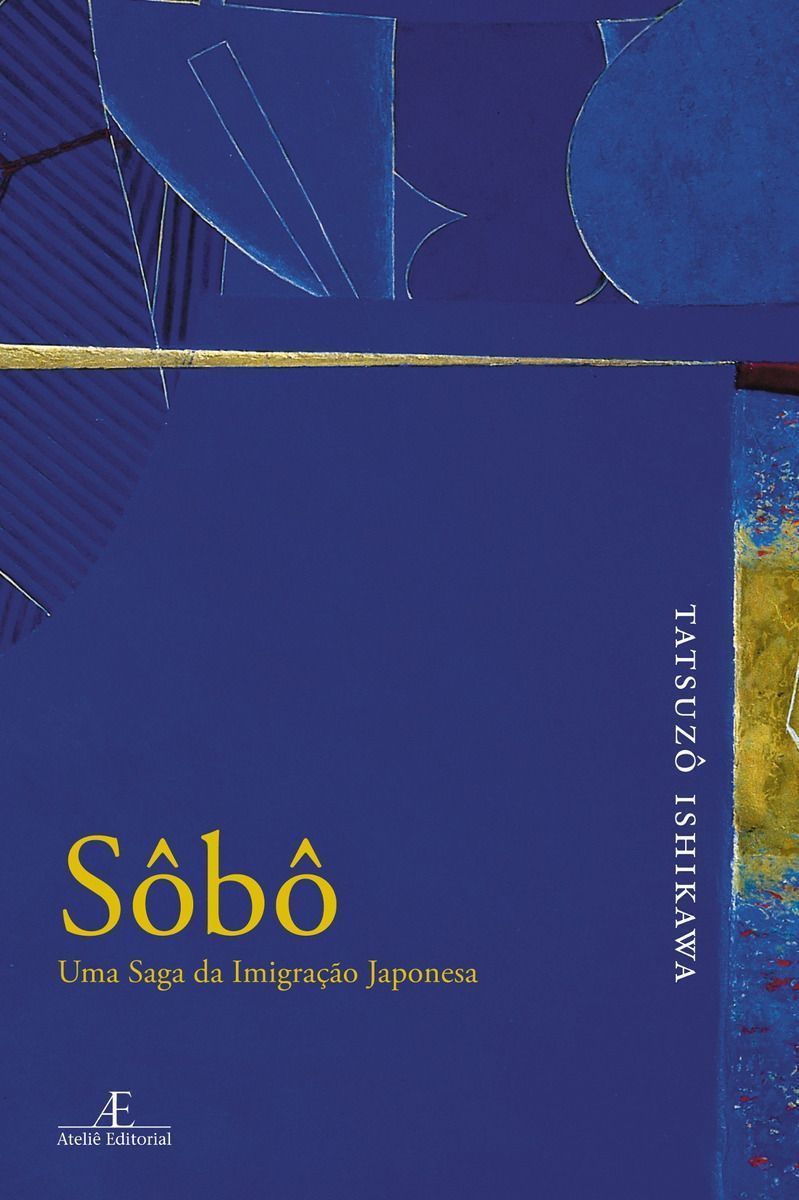 Sôbô - Uma Saga Da Imigração Japonesa