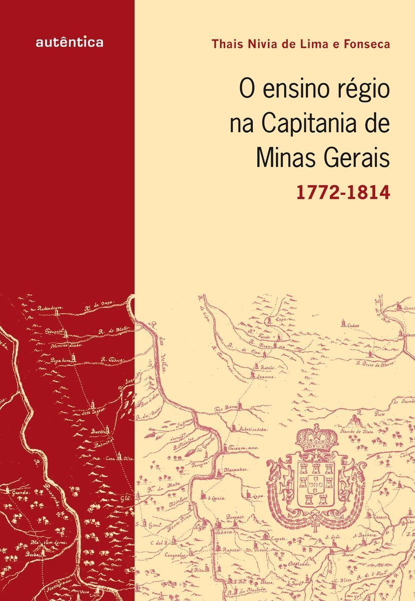 Ensino Régio na Capital de Minas Gerais, O - (1772-1814)