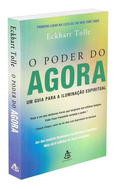 o Poder Do Agora - Um Guia Para a Iluminação Espiritual