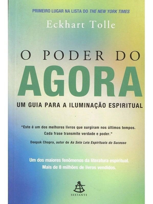 o Poder Do Agora - Um Guia Para a Iluminação Espiritual