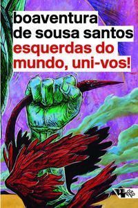 Esquerdas do Mundo, Uni-Vos!