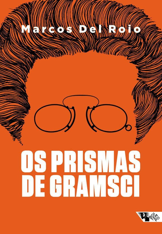 Prismas de Gramsci, Os
