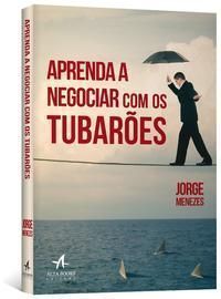 Aprenda a Negociar Com os Tubaroes
